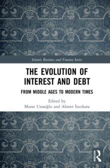 The Evolution of Interest and Debt : From Middle Ages to Modern Times