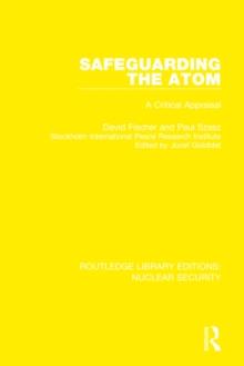 Safeguarding the Atom : A Critical Appraisal