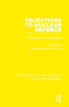 Objections to Nuclear Defence : Philosophers on Deterrence