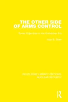 The Other Side of Arms Control : Soviet Objectives in the Gorbachev Era