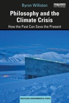 Philosophy and the Climate Crisis : How the Past Can Save the Present