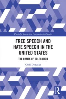 Free Speech and Hate Speech in the United States : The Limits of Toleration