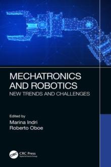 Mechatronics and Robotics : New Trends and Challenges