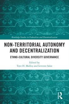 Non-Territorial Autonomy and Decentralization : Ethno-Cultural Diversity Governance