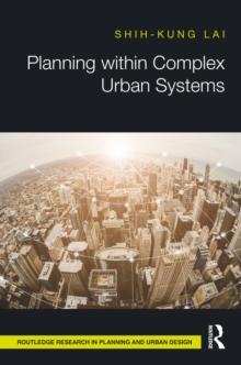 Planning within Complex Urban Systems