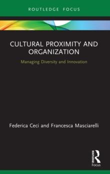 Cultural Proximity and Organization : Managing Diversity and Innovation