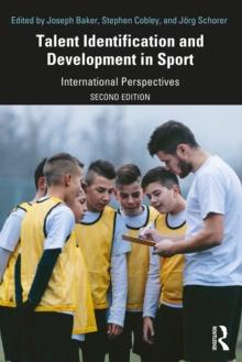 Talent Identification and Development in Sport : International Perspectives