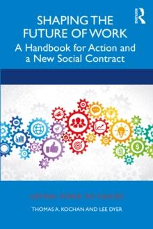 Shaping the Future of Work : A Handbook for Action and a New Social Contract