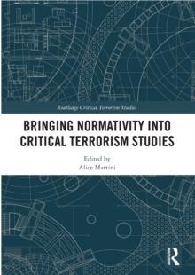 Bringing Normativity into Critical Terrorism Studies