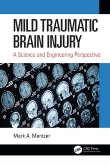 Mild Traumatic Brain Injury : A Science and Engineering Perspective