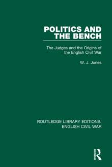 Politics and the Bench : The Judges and the Origins of the English Civil War