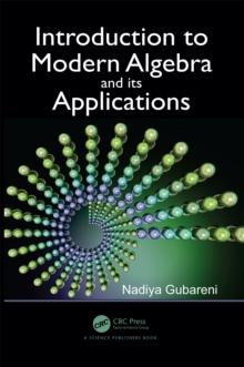 Introduction to Modern Algebra and Its Applications