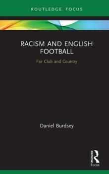 Racism and English Football : For Club and Country