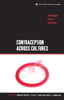 Contraception across Cultures : Technologies, Choices, Constraints