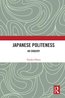 Japanese Politeness : An Enquiry