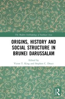 Origins, History and Social Structure in Brunei Darussalam