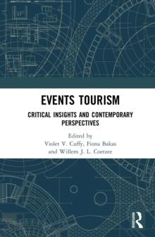 Events Tourism : Critical Insights and Contemporary Perspectives