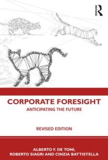 Corporate Foresight : Anticipating the Future