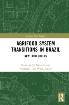 Agrifood System Transitions in Brazil : New Food Orders