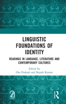 Linguistic Foundations of Identity : Readings in Language, Literature and Contemporary Cultures