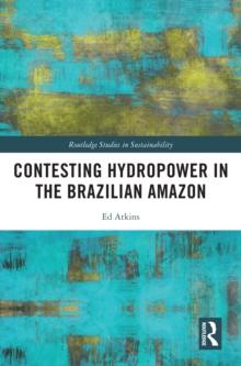 Contesting Hydropower in the Brazilian Amazon