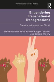 Engendering Transnational Transgressions : From the Intimate to the Global