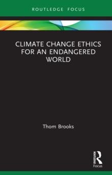 Climate Change Ethics for an Endangered World