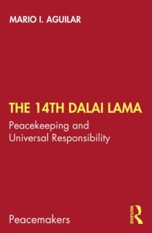 The 14th Dalai Lama : Peacekeeping and Universal Responsibility