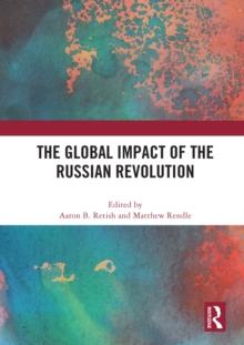 The Global Impact of the Russian Revolution