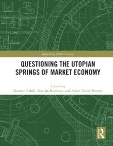 Questioning the Utopian Springs of Market Economy