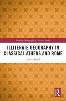 Illiterate Geography in Classical Athens and Rome