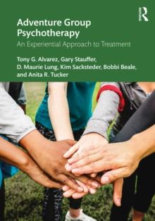 Adventure Group Psychotherapy : An Experiential Approach to Treatment