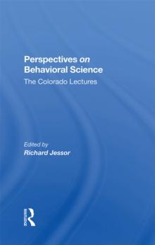 Perspectives On Behavioral Science : The Colorado Lectures