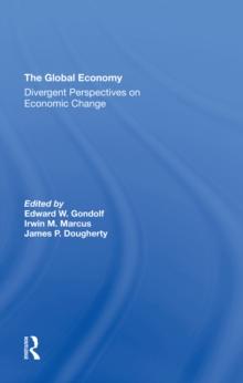 The Global Economy : Divergent Perspectives On Economic Change