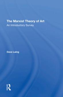 The Marxist Theory Of Art : An Introductory Survey