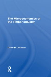 The Microeconomics Of The Timber Industry