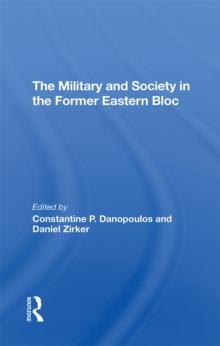 The Military And Society In The Former Eastern Bloc