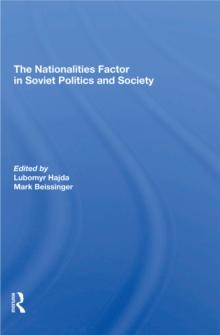 The Nationalities Factor In Soviet Politics And Society