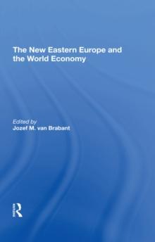 The New Eastern Europe And The World Economy