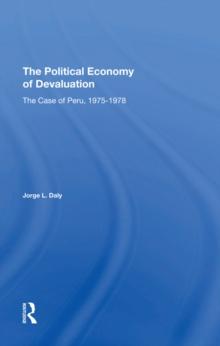 The Political Economy Of Devaluation : The Case Of Peru, 1975-1978