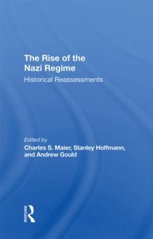 The Rise Of The Nazi Regime : Historical Reassessments