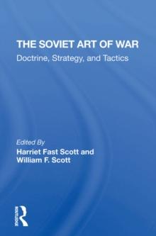 The Soviet Art Of War : Doctrine, Strategy, And Tactics