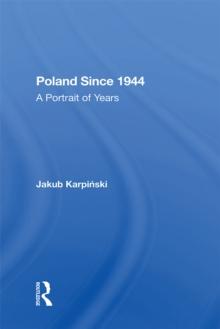 Poland Since 1944 : A Portrait Of Years