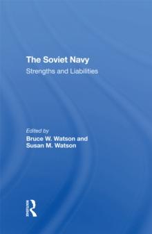 The Soviet Navy : Strengths And Liabilities