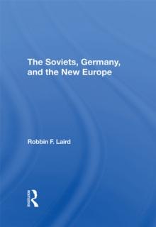 The Soviets, Germany, And The New Europe