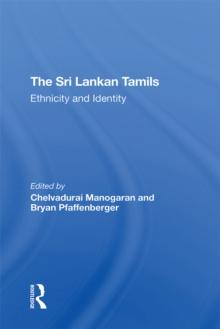 The Sri Lankan Tamils : Ethnicity And Identity