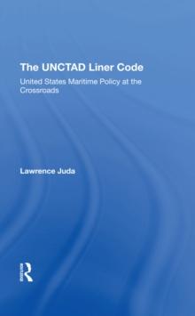 The Unctad Liner Code : United States Maritime Policy At The Crossroads