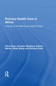 Primary Health Care In Africa : A Study Of The Mali Rural Health Project