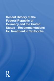 Recent History Of The Federal Republic Of Germany And The United States : Recommendations For Treatment In Textbooks