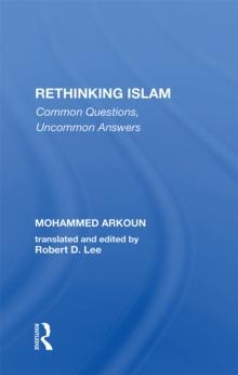 Rethinking Islam : Common Questions, Uncommon Answers